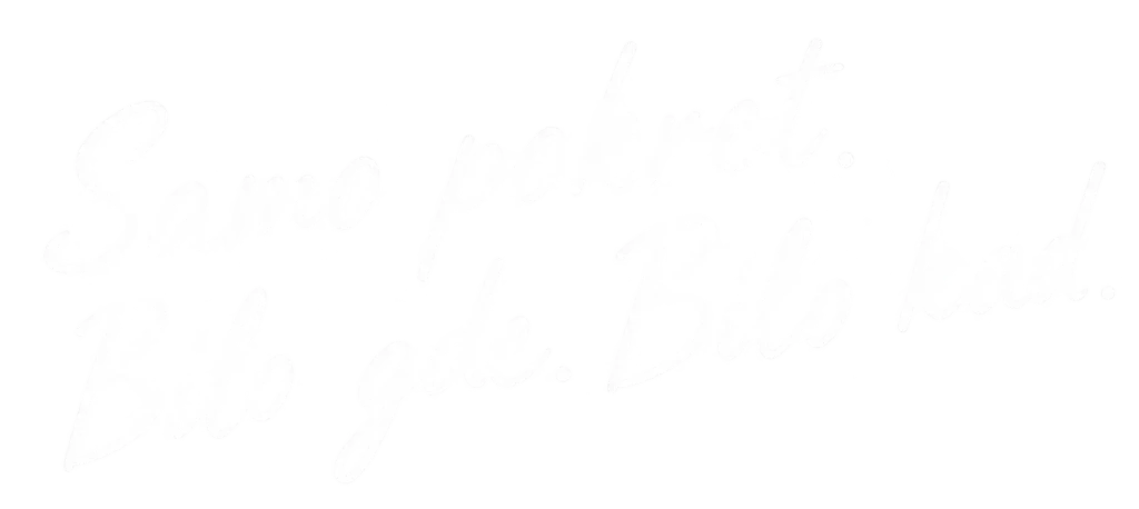 Samo pokret. Bilo gde. Bilo kad.
